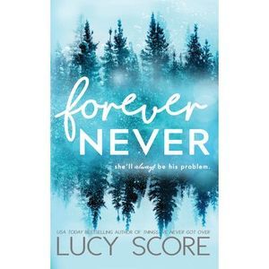 Forever Never -- Lucy Score